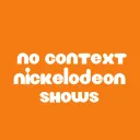(Archived) No Context Nickelodeon Shows