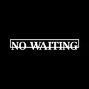 No Waiting
