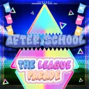 📖 After School [The League Parade: SIGN-UPS OPEN]