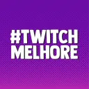 #TwitchMelhore