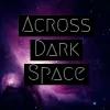 Across Dark Space