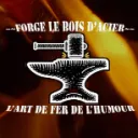 Le Bois d'Acier (l'art de fer de l'humour)