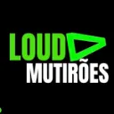 LOUD MUTIRÕES