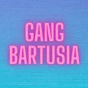 🔥GANG BARTUSIA🔥