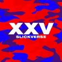 XXV Slickverse