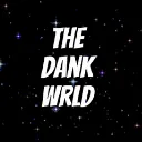 The Dank Wrld