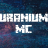 Uranium MC