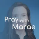 Pray with Marae