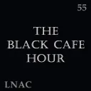 The Black Cafe Hour