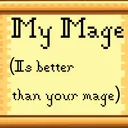 My Mage (is better than your mage)