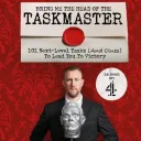 Bring me the Head of the Taskmaster
