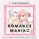 ROMANCE MANIAC 😩💓