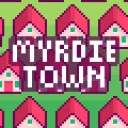 MYRDIETOWN