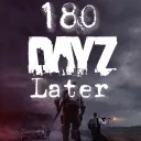 180 DayZ Later Offical
