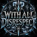 With All Disrespect