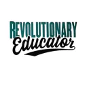 Revolutionary Educator