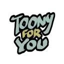 Toony for you