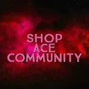 🛒 Shop_Ace_Community 🛒