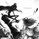 Friction Addiction