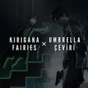 Kirigana Fairies × Umbrella Çeviri