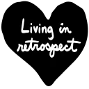 Living In Retrospect