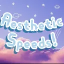 Aesthetic Speeds