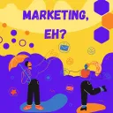 Marketing, EH?