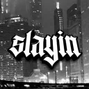 Slayin'