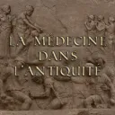 La Médecine dans l'Antiquité