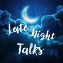 Late Night Talks