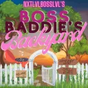 NXTLVLBOSSLVL'S BOSS BADDIES BACKYARD