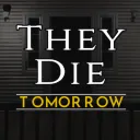 They Die Tomorrow