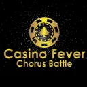 Casino Fever Chorus Battle [CFCB]