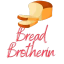 Bread Brotherin