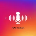 IGAU Podcast