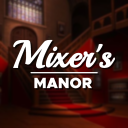 Mixer's Manor