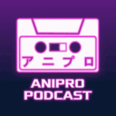 AniPro Podcast