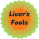 Liver's Fools