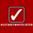 #LetsGetWhitelisted