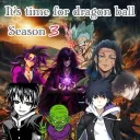 It's Time For Dragon Ball