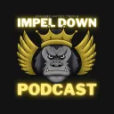 Impel Down Podcast