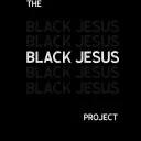 Black Jesus Project