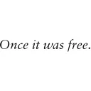 Once it was free.