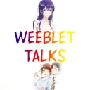 Weeblet Talks