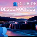 👥Club de desconocidos👥🤫