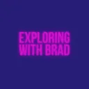 Exploring With Brad