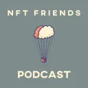 NFT Friends Podcast
