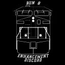 Run 8 Enhancement Discord Version 2