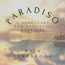Paradiso: A Sanctuary For Spiritual Warriors