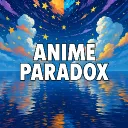 Anime Paradox